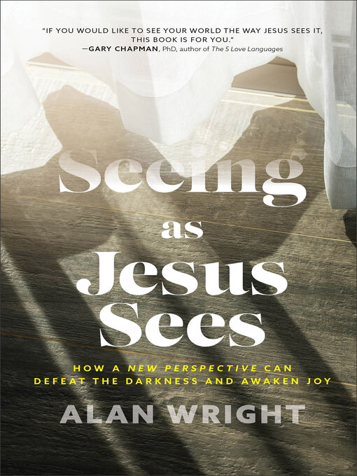 Title details for Seeing as Jesus Sees by Alan Wright - Available